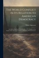 The World Conflict in Its Relation to American Democracy