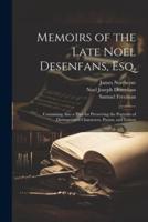 Memoirs of the Late Noel Desenfans, Esq.