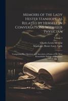 Memoirs of the Lady Hester Stanhope, as Related by Herself in Conversations With Her Physician