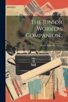 The Junior Workers Companion..