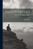 Essais De Critique Religieuse..