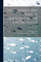 The Fisheries and Fishery Industries of the United States; Volume Sct.1, Plts