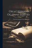 Orla Lehmann Og Hans Samtid
