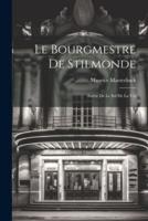 Le Bourgmestre De Stilmonde; Suivie De Le Sel De La Vie
