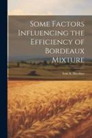 Some Factors Influencing the Efficiency of Bordeaux Mixture