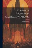 Manuale Sacrarum Caeremoniarum...