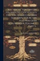 Nachricht Von Einigen Häusern Des Geschlechts Der Von Schlieffen Oder Schlieben Vor Alters Schliwin Oder Schliwingen, Volume 2, Part 3...