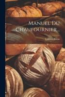 Manuel Du Chaufournier...