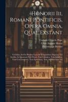 Honorii Iii, Romani Pontificis, Opera Omnia, Quae Exstant