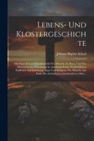 Lebens- Und Klostergeschichte