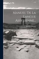 Manuel De La Langue Assyrienne...