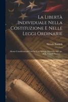 La Libertà Individuale Nella Costituzione E Nelle Leggi Ordinarie