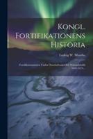 Kongl. Fortifikationens Historia