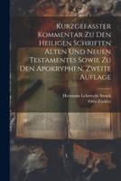 Kurzgefasster Kommentar Zu Den Heiligen Schriften Alten Und Neuen Testamentes Sowie Zu Den Apokryphen, Zweite Auflage