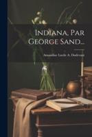 Indiana, Par George Sand...