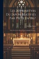 Les 205 Martyrs Du Japon Béatifiés Par Pie Ix En 1867