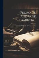 Pedro De Andrade Caminha...