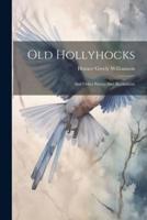Old Hollyhocks