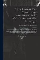 De La Liberté Des Coalitions Industrielles Et Commerciales En Belgique