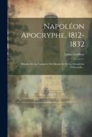 Napoléon Apocryphe, 1812-1832