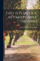 First 15 Years Of A 40-Variety Apple Orchard