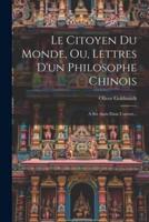 Le Citoyen Du Monde, Ou, Lettres D'un Philosophe Chinois