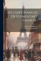 Military Manual Of Elementary French...