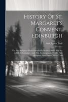 History Of St. Margaret's Convent, Edinburgh