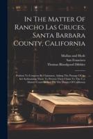 In The Matter Of Rancho Las Cruces, Santa Barbara County, California