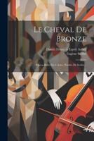 Le Cheval De Bronze