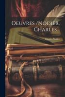 Oeuvres /Nodier, Charles...