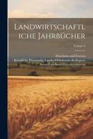 Landwirtschaftliche Jahrbücher; Volume 6