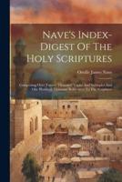 Nave's Index-Digest Of The Holy Scriptures
