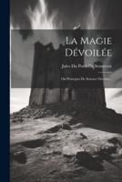 La Magie Dévoilée