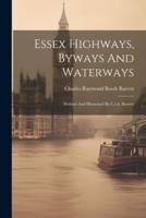 Essex Highways, Byways And Waterways