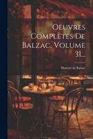 Oeuvres Complètes De Balzac, Volume 31...