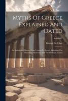 Myths Of Greece Explained And Dated