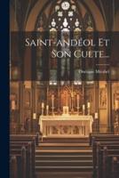 Saint-Andéol Et Son Culte...