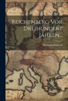 Reichenberg Vor Dreihundert Jahren...