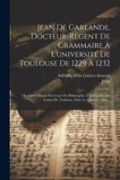 Jean De Garlande, Docteur-Régent De Grammaire À L'université De Toulouse De 1229 À 1232