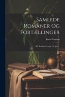 Samlede Romaner Og Fortællinger