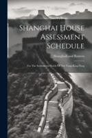 Shanghai House Assessment Schedule