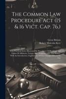 The Common Law Procedure Act (15 & 16 Vict. Cap. 76, )