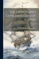 The Design And Construction Of Ships; Volume 2
