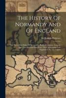 The History Of Normandy And Of England