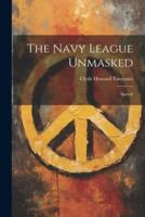 The Navy League Unmasked