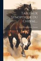 Tableaux Synoptique Du Cheval...