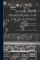 Scenes From Shakespeare For Use In Schools