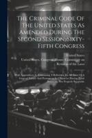 The Criminal Code Of The United States As Amended During The Second Session, Sixty-Fifth Congress