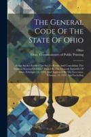 The General Code Of The State Of Ohio